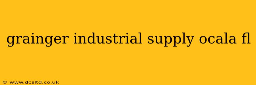 grainger industrial supply ocala fl