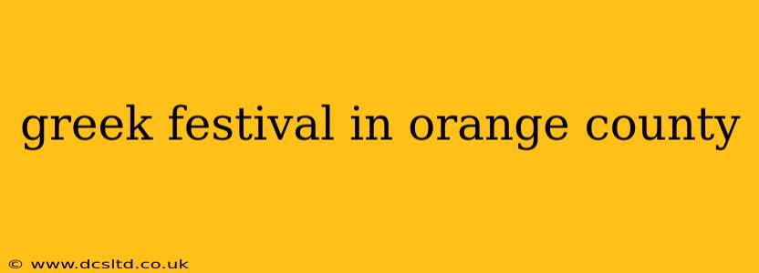 greek festival in orange county