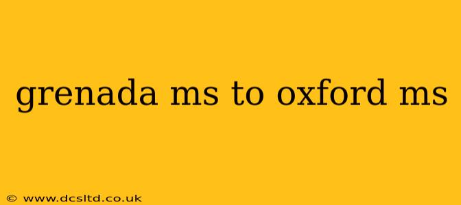 grenada ms to oxford ms
