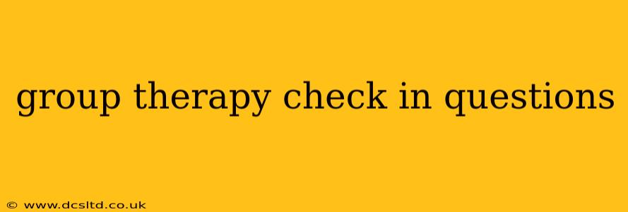 group therapy check in questions