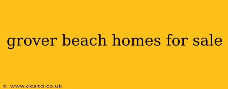 grover beach homes for sale