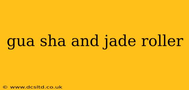 gua sha and jade roller