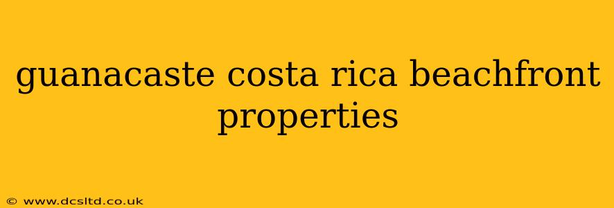 guanacaste costa rica beachfront properties