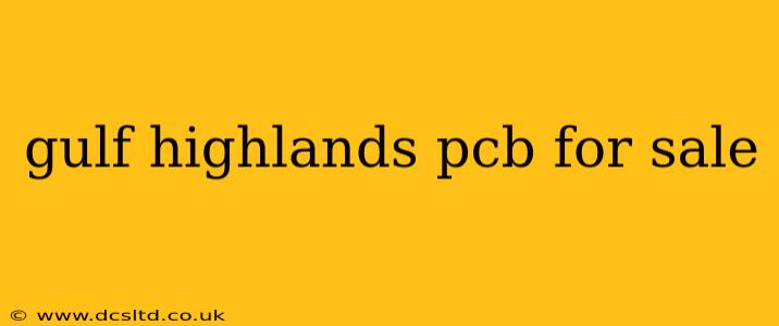 gulf highlands pcb for sale