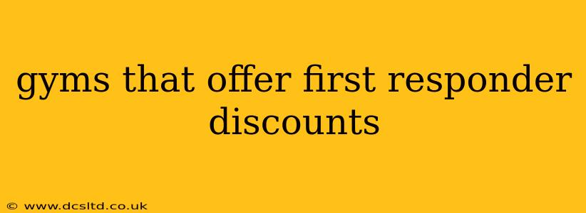 gyms that offer first responder discounts