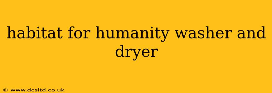 habitat for humanity washer and dryer