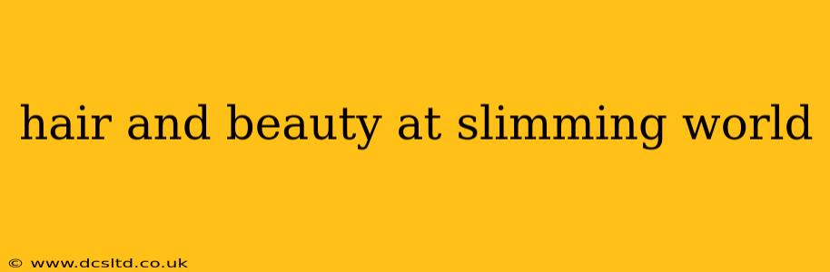 hair and beauty at slimming world