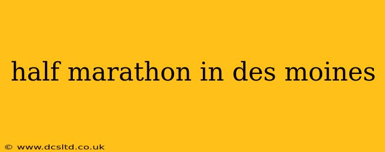 half marathon in des moines