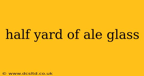 half yard of ale glass