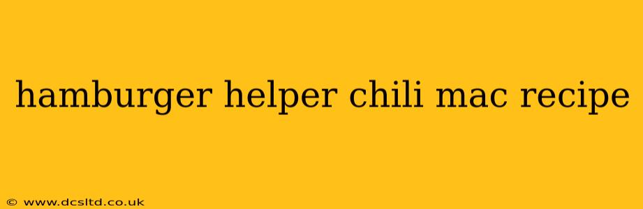 hamburger helper chili mac recipe