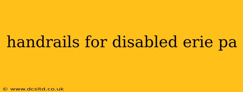 handrails for disabled erie pa