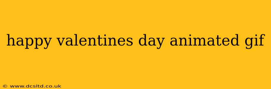 happy valentines day animated gif