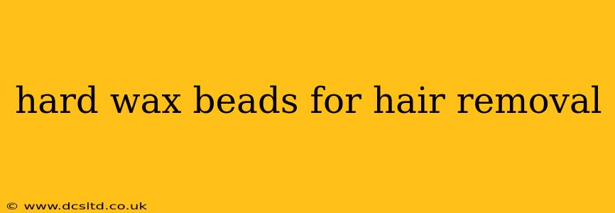 hard wax beads for hair removal
