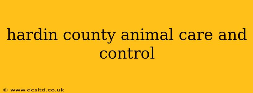 hardin county animal care and control