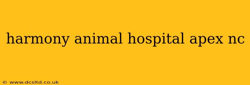 harmony animal hospital apex nc