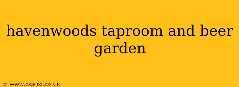 havenwoods taproom and beer garden