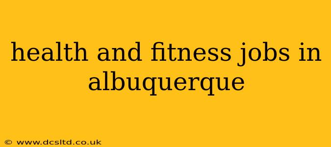 health and fitness jobs in albuquerque