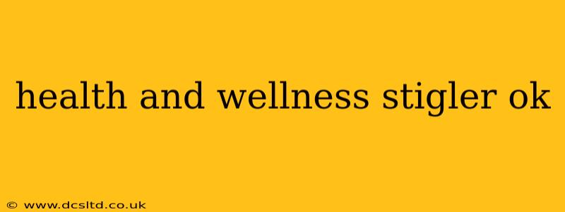 health and wellness stigler ok