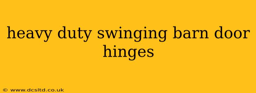 heavy duty swinging barn door hinges