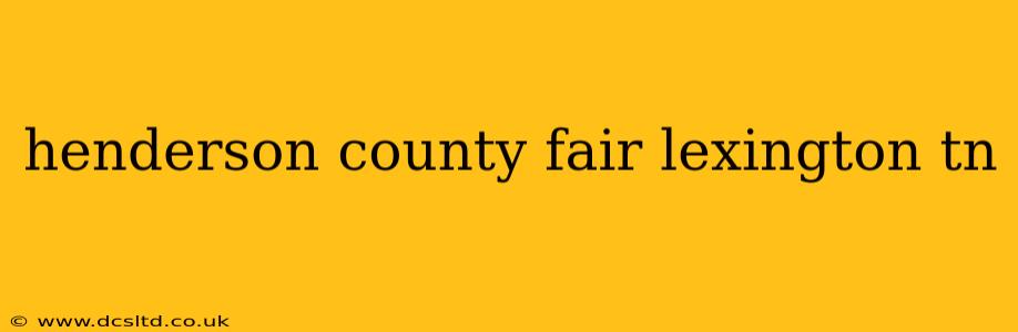 henderson county fair lexington tn