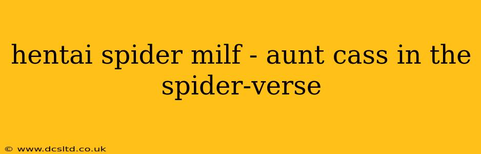 hentai spider milf - aunt cass in the spider-verse hentai spider milf - aunt cass in the spider-verse