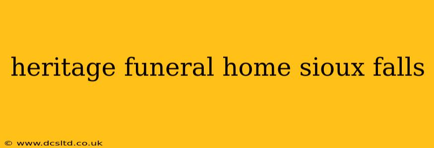 heritage funeral home sioux falls