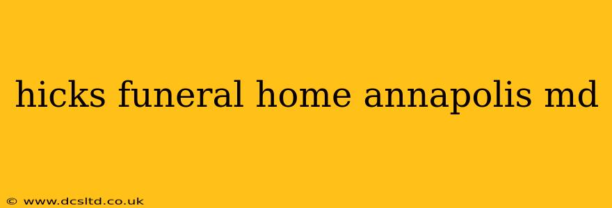 hicks funeral home annapolis md