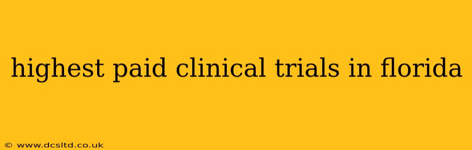 highest paid clinical trials in florida