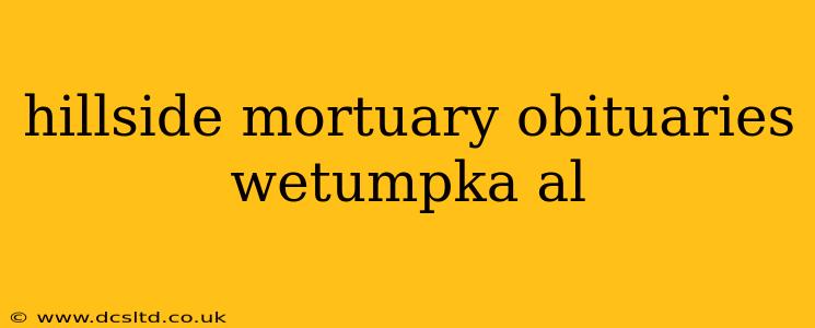 hillside mortuary obituaries wetumpka al