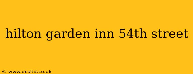 hilton garden inn 54th street