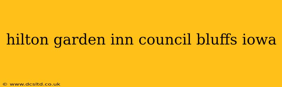 hilton garden inn council bluffs iowa