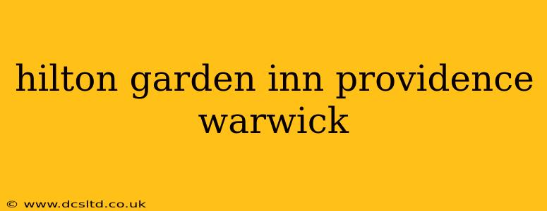 hilton garden inn providence warwick