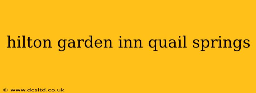 hilton garden inn quail springs