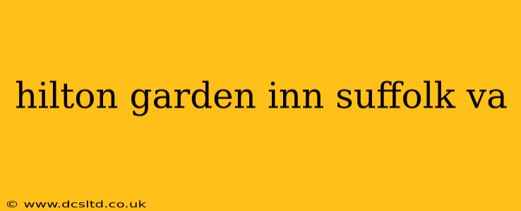hilton garden inn suffolk va