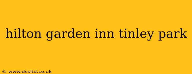 hilton garden inn tinley park