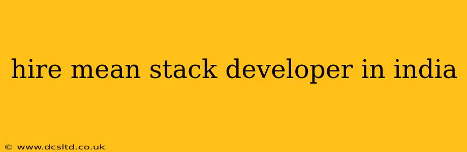 hire mean stack developer in india