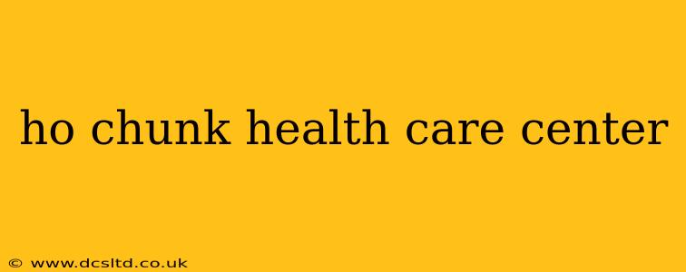 ho chunk health care center
