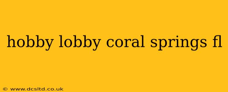 hobby lobby coral springs fl