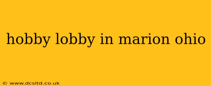 hobby lobby in marion ohio