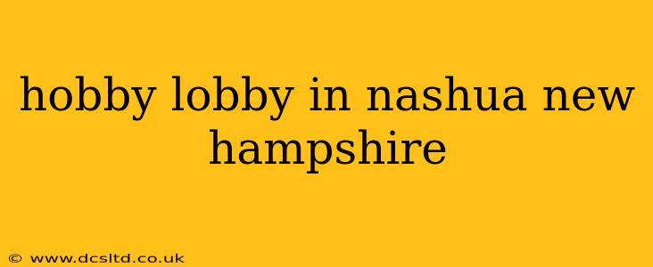 hobby lobby in nashua new hampshire