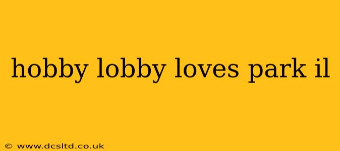 hobby lobby loves park il