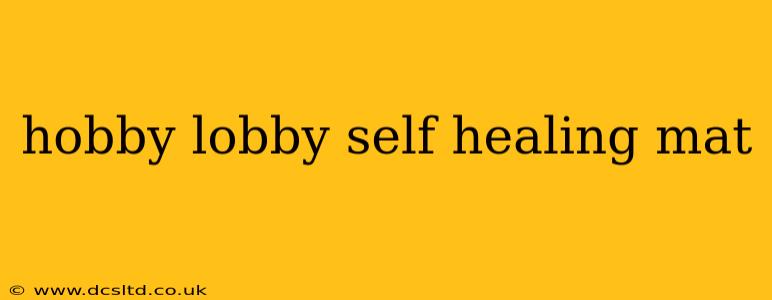 hobby lobby self healing mat