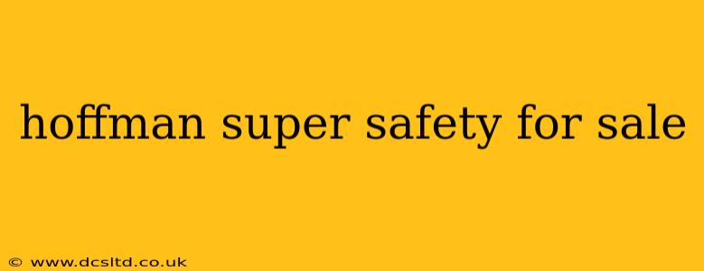 hoffman super safety for sale