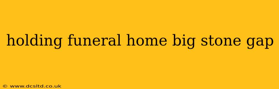 holding funeral home big stone gap