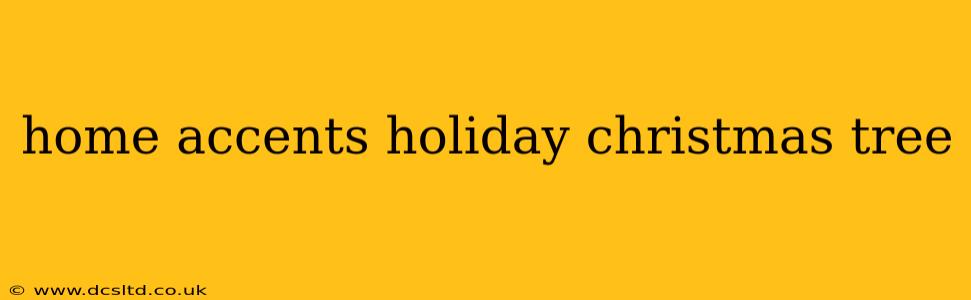 home accents holiday christmas tree
