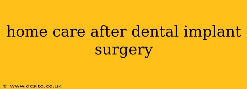 home care after dental implant surgery