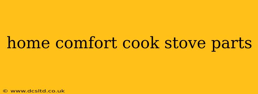home comfort cook stove parts