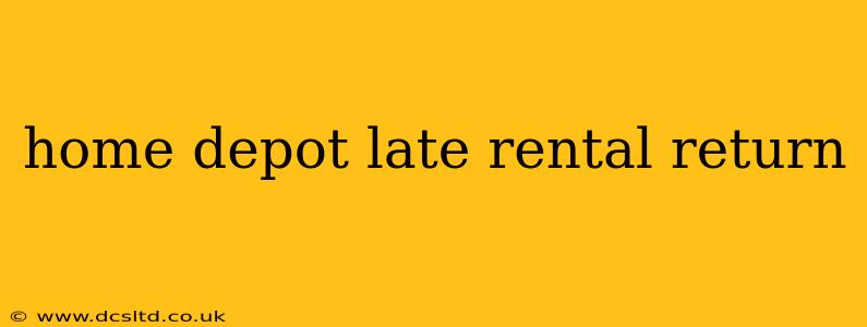 home depot late rental return