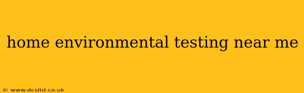 home environmental testing near me