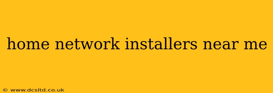 home network installers near me